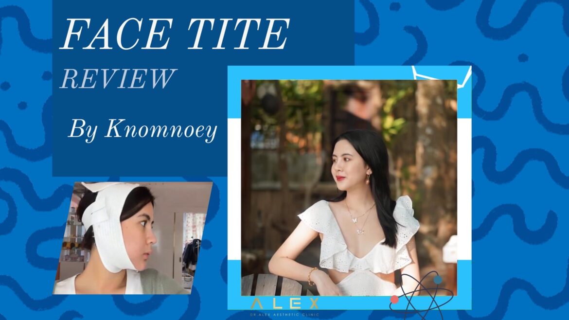 รีวิว การทำ Face tite ของน้องขนมเนย